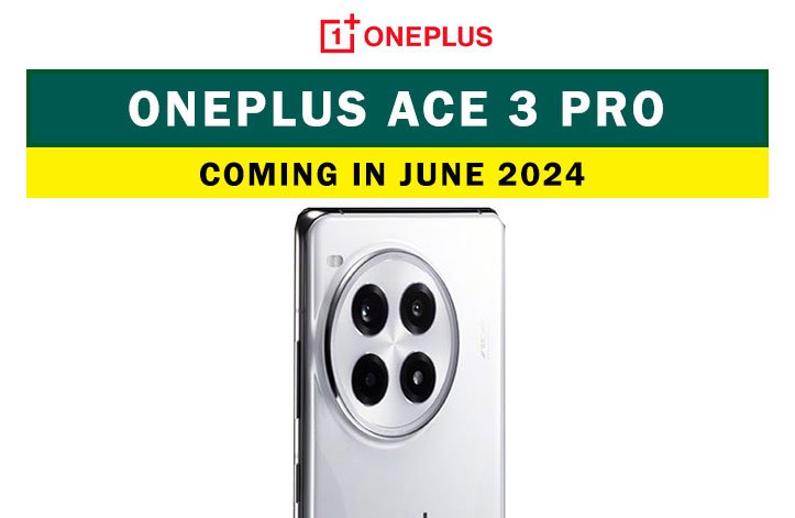 OnePlus Ace 3 Pro: Coming in June 2024