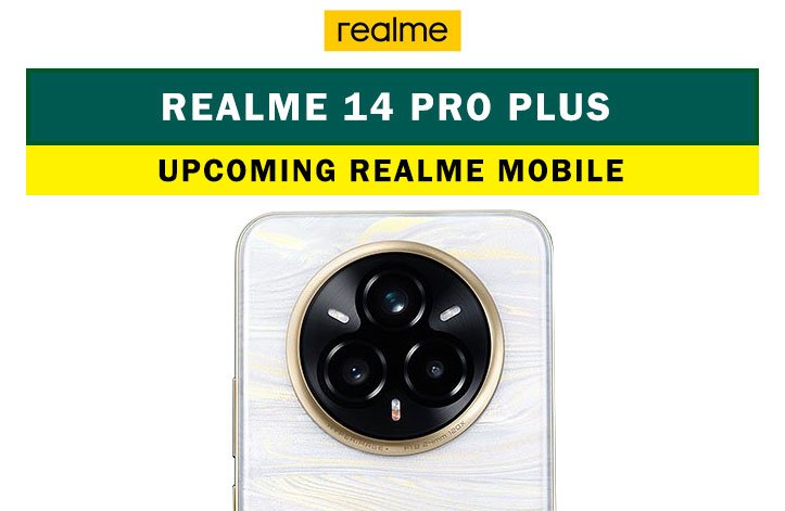 Realme 14 Pro plus: Upcoming Realme mobile in Pakistan