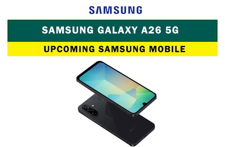 Samsung Galaxy A26: Upcoming Samsung mobile phone