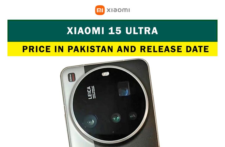 Xiaomi 15 Ultra: Upcoming Xiaomi flagship phone in Pakistan