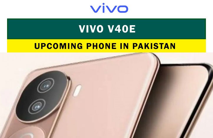 Vivo V40e 5G price in Pakistan and release date